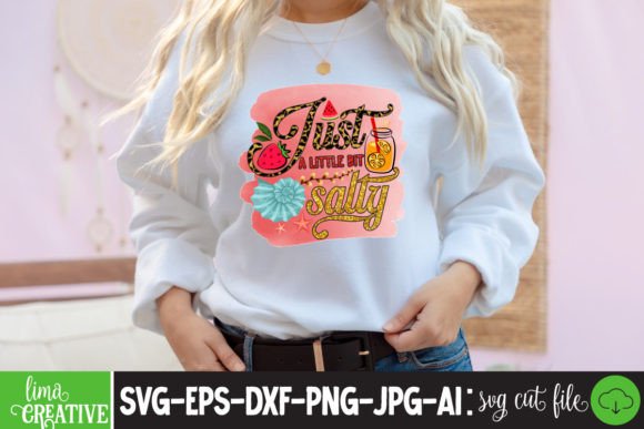 Download Just a Little Bit Salty Sublimation PNG - Premium Bundle