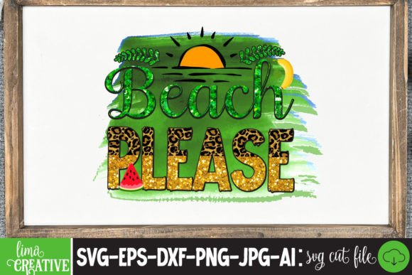 Download Beach Please Sublimation PNG - Premium Bundle